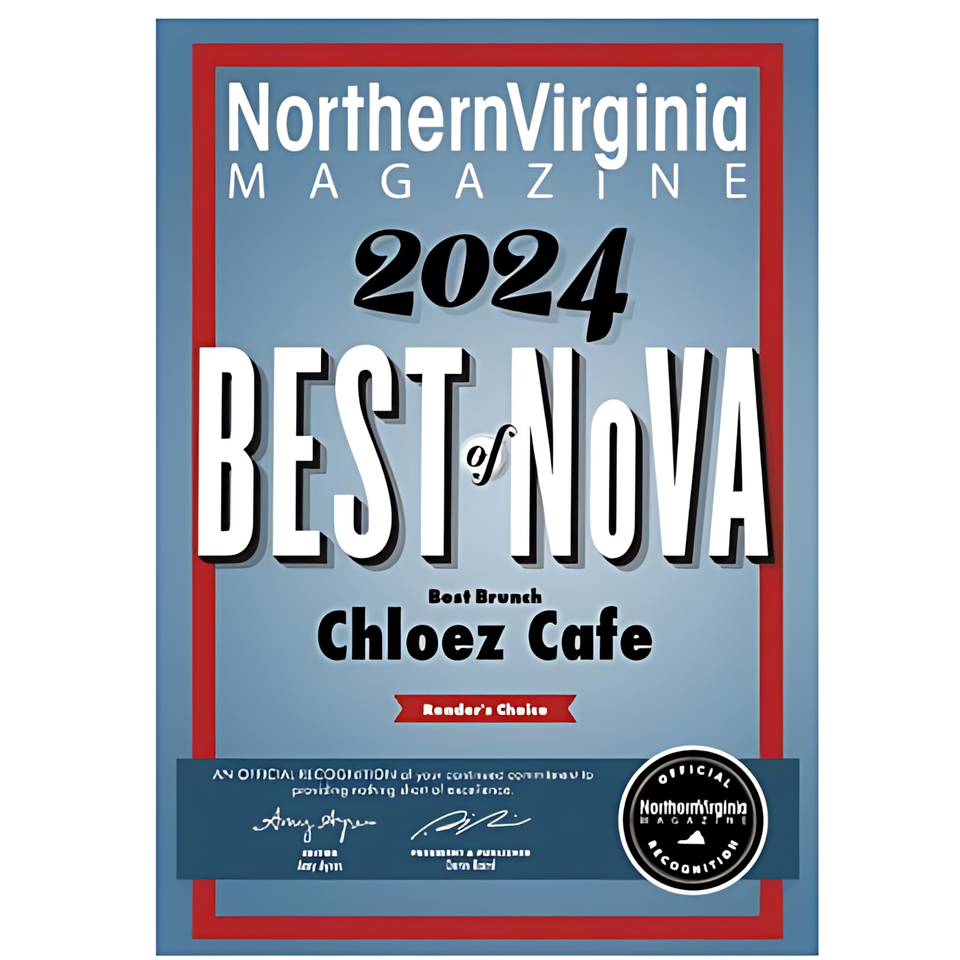 Northern Virginia Magazine's "Best of NOVA 2024" award for Best Brunch, Chloez Cafe, Reader's Choice.